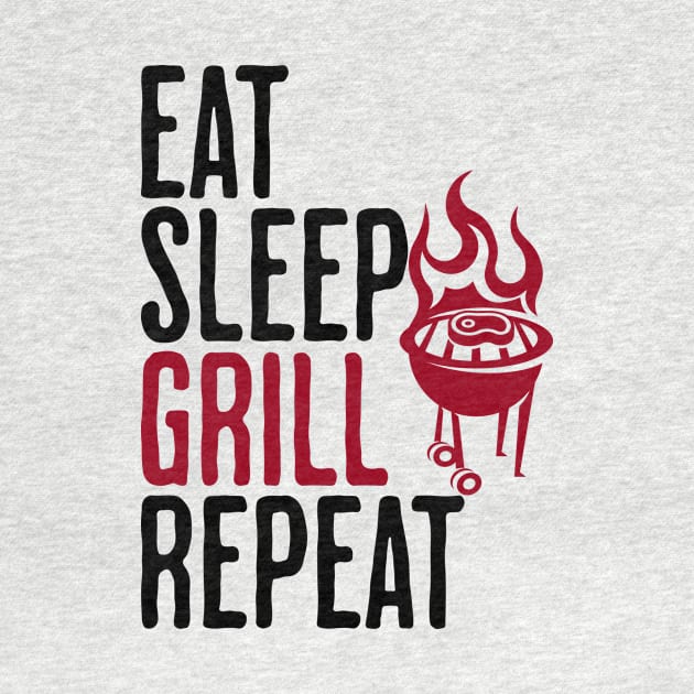 Eat Sleep Grill Repeat - Grilling Humor by AlanPhotoArt